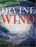 Divine Wind The History and Science of Hurricanes