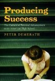 Producing Success The Culture of Personal Advancement in an American High School