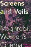 Screens and Veils Maghrebi Women's Cinema 2011 9780253223418 Front Cover
