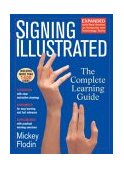 Signing Illustrated The Complete Learning Guide 2004 9780399530418 Front Cover