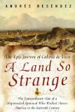 Land So Strange The Epic Journey of Cabeza de Vaca cover art