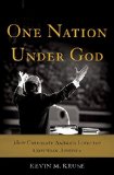 One Nation under God How Corporate America Invented Christian America  9780465097418 Front Cover