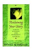 Reclaiming Your Story Family History and Spiritual Growth cover art
