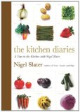 Kitchen Diaries A Year in the Kitchen with Nigel Slater 2012 9780670026418 Front Cover