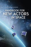 Handbook for New Actors in Space  9780692851418 Front Cover