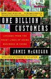 One Billion Customers Lessons from the Front Lines of Doing Business in China 2007 9780743258418 Front Cover