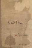 God Guy Becoming the Man You're Meant to Be 2009 9780800719418 Front Cover