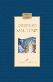 Christ In His Sanctuary:  9780816323418 Front Cover