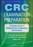 CRC Examination Preparation A Concise Guide to the Foundations of Rehabilitation Counseling cover art