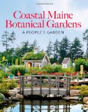 The Coastal Maine Botanical Gardens 2012 9780892729418 Front Cover