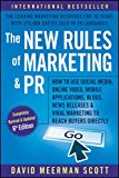 New Rules of Marketing and PR How to Use Social Media, Online Video, Mobile Applications, Blogs, Newsjacking, and Viral Marketing to Reach Buyers Directly 6th 9781119362418 Front Cover