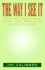 Way I See It Health Readings from the Man with X-Ray Vision 2002 9781401045418 Front Cover