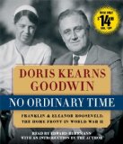 No Ordinary Time: Franklin and Eleanor Roosevelt, the Home Front in World War II 2013 9781442367418 Front Cover