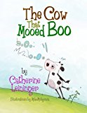 Cow That Mooed Boo 2013 9781489533418 Front Cover