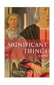 Significant Things A Novel 2003 9781550024418 Front Cover