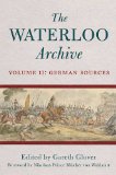 Waterloo Archive German Sources  9781848325418 Front Cover