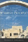 Short History of the Jewish People From Legendary Times to Modern Statehood