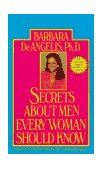 Secrets about Men Every Woman Should Know Find Out How They Really Feel about Women, Relationships, Love, and Sex  9780440208419 Front Cover
