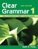 Clear Grammar 1, 2nd Edition Keys to Grammar for English Language Learners