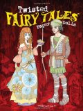 Twisted Fairy Tales Paper Dolls  9780486484419 Front Cover