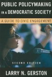 Public Policymaking in a Democratic Society A Guide to Civic Engagement cover art