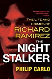 Night Stalker The Disturbing Life and Chilling Crimes of Richard Ramirez  9780806538419 Front Cover