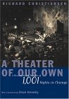 Theater of Our Own A History and a Memoir of 1,001 Nights in Chicago cover art
