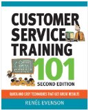 Customer Service Training 101 Quick and Easy Techniques That Get Great Results cover art