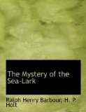 Mystery of the Sea-Lark 2009 9781115347419 Front Cover
