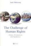 Challenge of Human Rights Origin, Development and Significance 2006 9781405152419 Front Cover