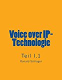 Voice over IP-Technologie - Teil I. 1 2013 9781492860419 Front Cover