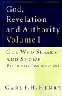 God, Revelation and Authority God Who Speaks and Shows (Vol. 1)  9781581340419 Front Cover