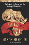 Diamonds, Gold, and War The British, the Boers, and the Making of South Africa cover art