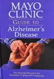 Mayo Clinic Guide to Alzheimer's Disease 1st 9781893005419 Front Cover
