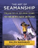 Art of Seamanship Evolving Skills, Exploring Oceans, and Handling Wind, Waves, and Weather  9780071493420 Front Cover