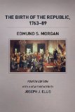 Birth of the Republic, 1763-89, Fourth Edition 