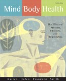 Mind/Body Health The Effects of Attitudes, Emotions, and Relationships 4th 9780321596420 Front Cover