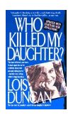 Who Killed My Daughter? The True Story of a Mother's Search for Her Daughter's Murderer cover art