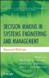 Decision Making in Systems Engineering and Management 