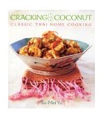 Cracking the Coconut Classic Thai Home Cooking 2000 9780688165420 Front Cover