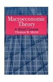 Macroeconomic Theory: a Short Course A Short Course  9780765611420 Front Cover
