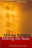 Making Religion, Making the State The Politics of Religion in Modern China cover art