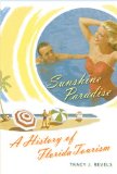 Sunshine Paradise A History of Florida Tourism