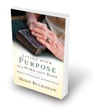 Living with Purpose in a Worn-Out Body Spiritual Encouragement for Older Adults  9780835899420 Front Cover