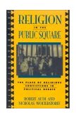 Religion in the Public Square The Place of Religious Convictions in Political Debate cover art