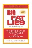 Big Fat Lies The Truth about Your Weight and Your Health cover art