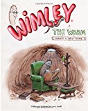Wimley the Worm Wants a New Home 2013 9781481237420 Front Cover