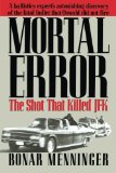 Mortal Error The Shot That Killed JFK 2013 9781490952420 Front Cover