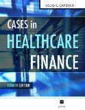 Cases in Healthcare Finance 4th 9781567933420 Front Cover