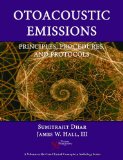 Otoacoustic Emissions Principles, Procedures, and Protocols cover art
